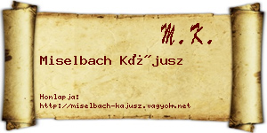 Miselbach Kájusz névjegykártya